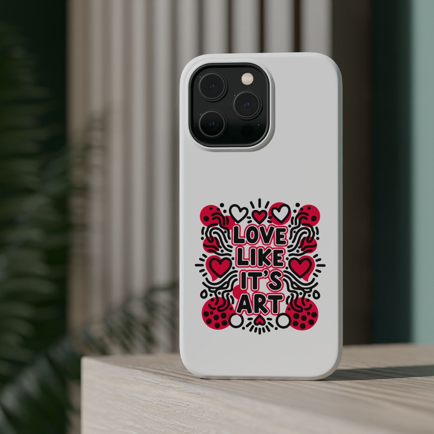 Love Like It's Art - Magnetic Phone Case