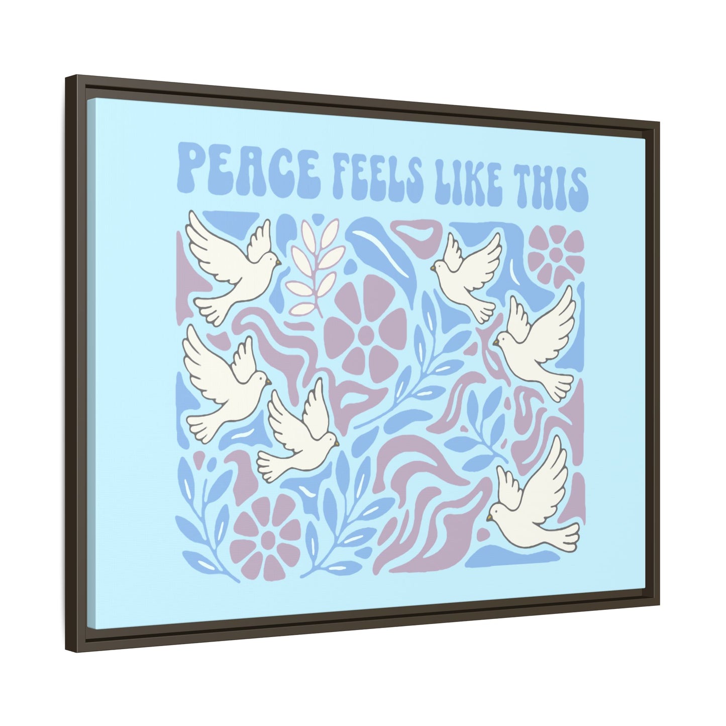 Peace Feels Like This - Framed Canvas