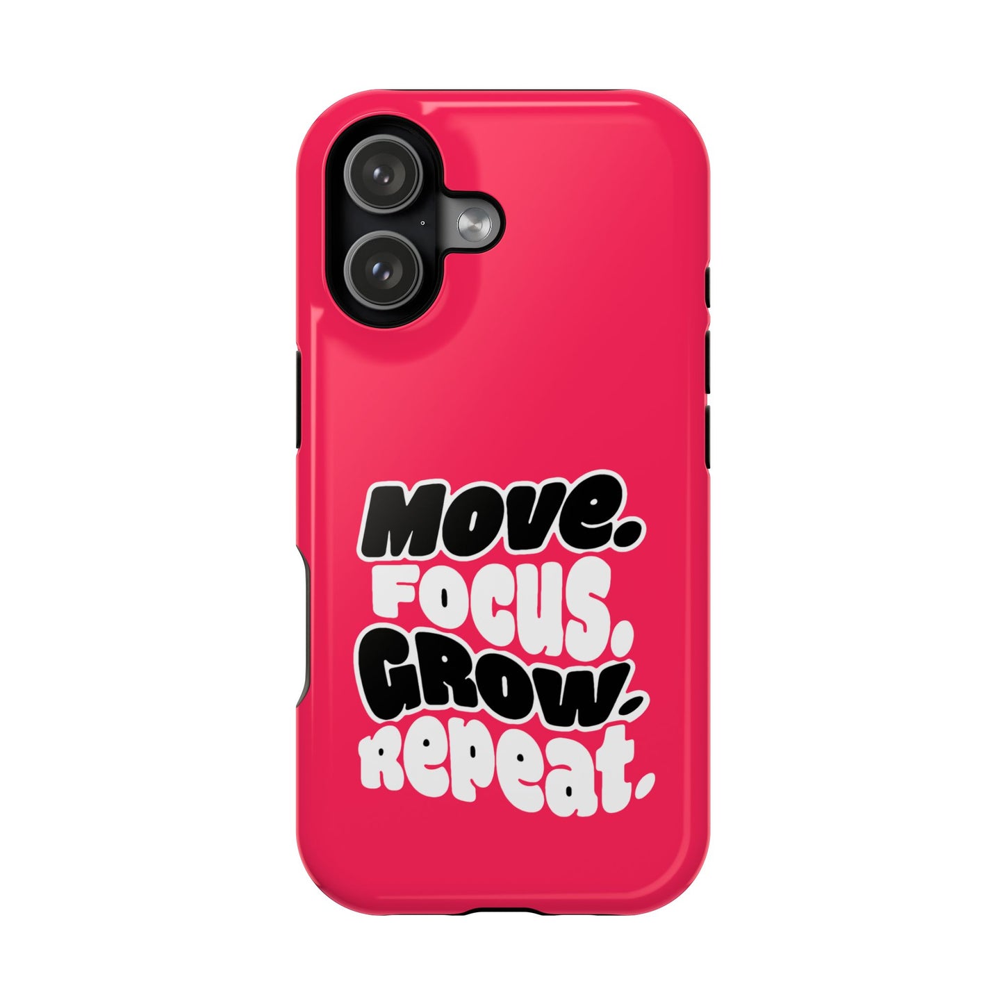 Move. Focus. Grow. Repeat. - Magnetic Phone Case
