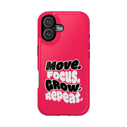 Move. Focus. Grow. Repeat. - Magnetic Phone Case