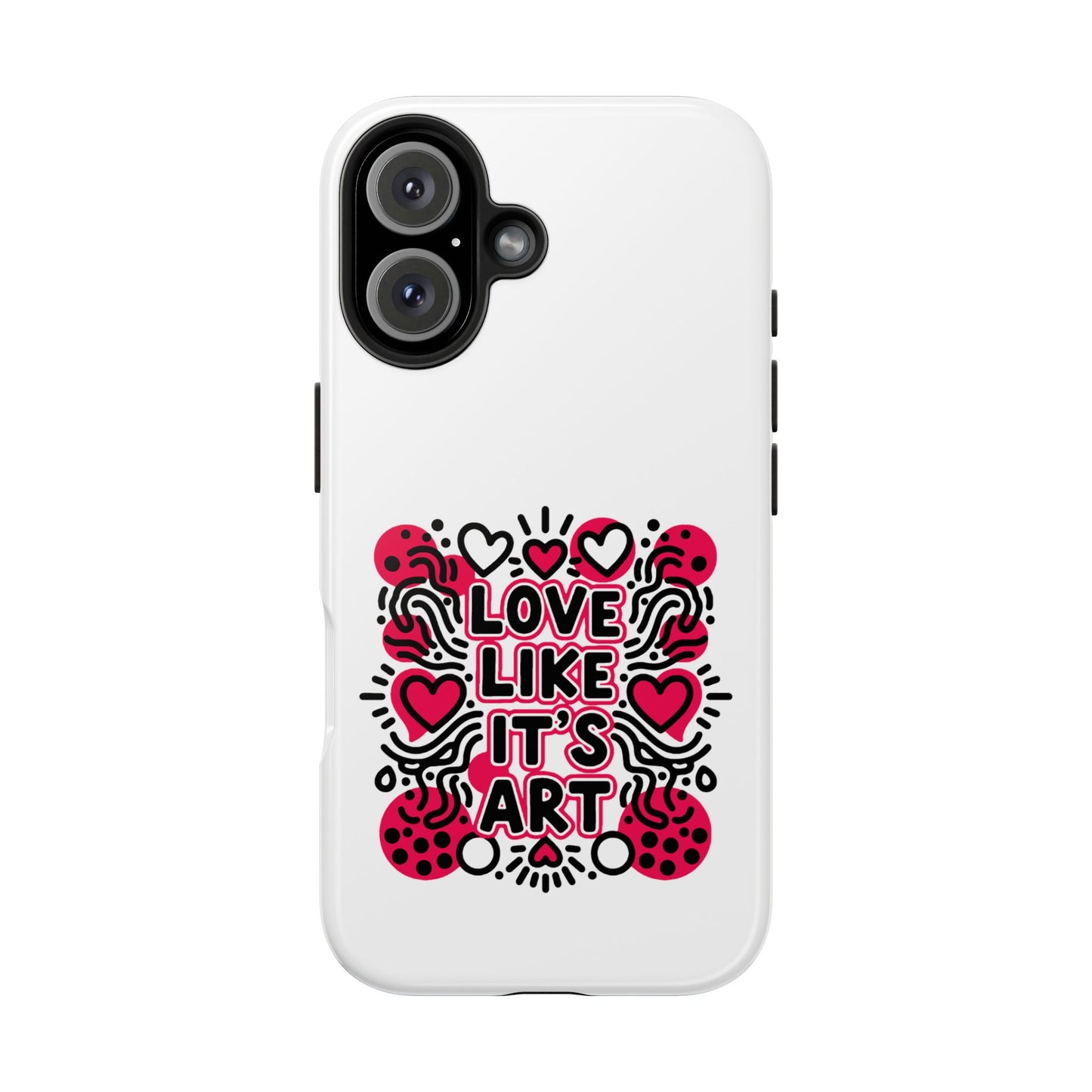 Love Like It's Art - Phone Case