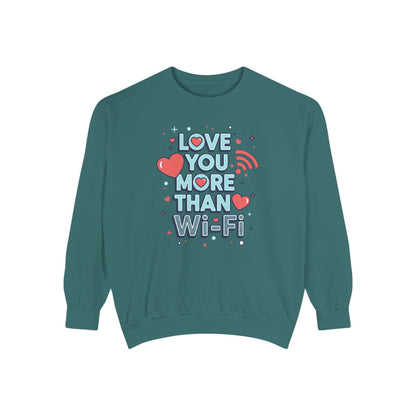 Love You More Than Wi‑Fi - Sweatshirt