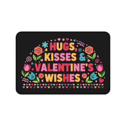 Hugs, Kisses & Valentine’s Wishes - Desk Mat
