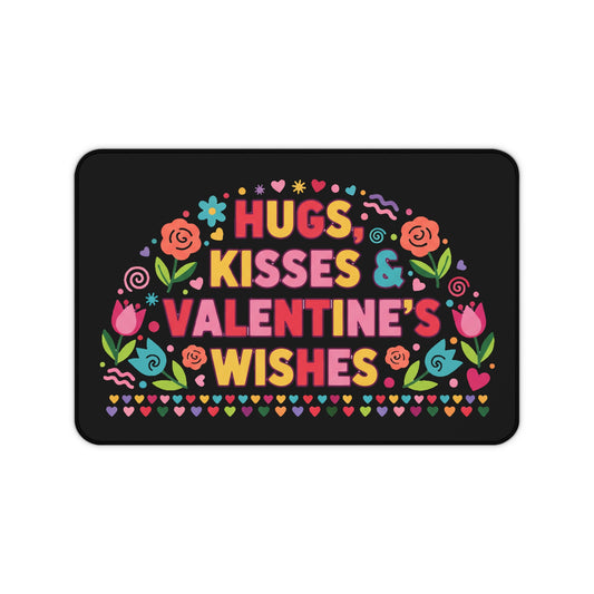 Hugs, Kisses & Valentine’s Wishes - Desk Mat