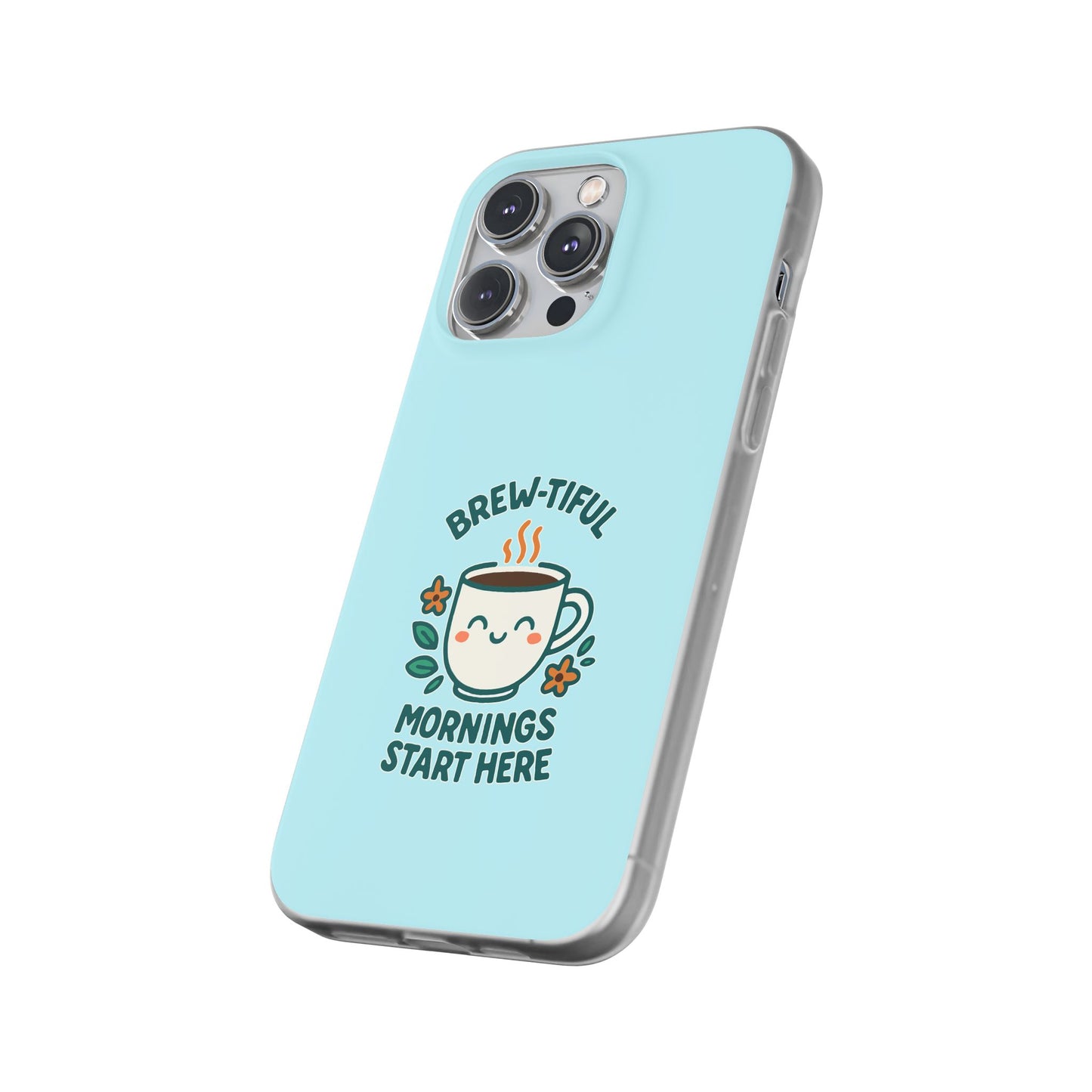 Brew-tiful Mornings Phone Case, Cute Coffee Flexi Cases, Gift for Coffee Lovers, Bright & Cheerful Phone Accessories