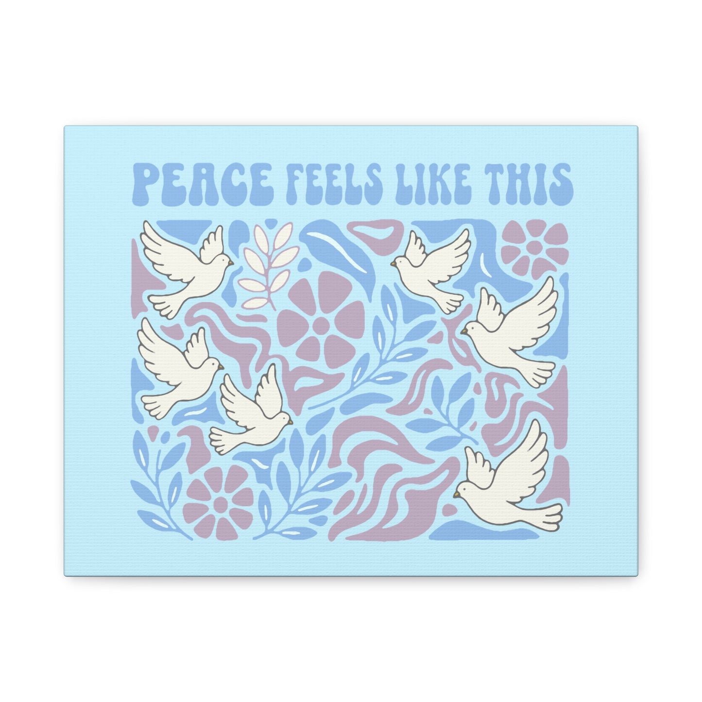 Peace Feels Like This - Canvas