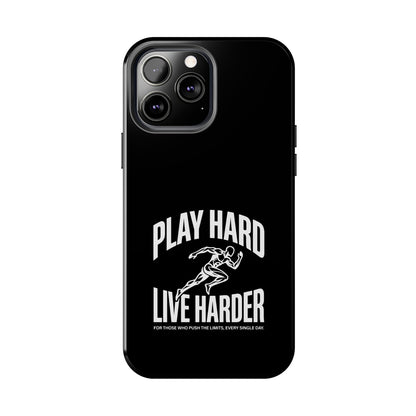 Play Hard / Live Harder - Phone Case