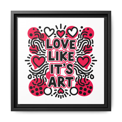 Love Like It's Art - Framed Canvas