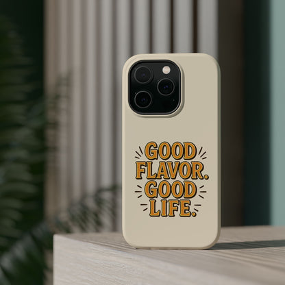 Good Flavor. Good Life. - Magnetic Phone Case
