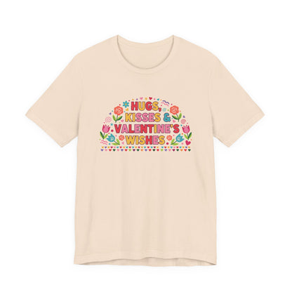 Hugs, Kisses & Valentine's Wishes - T-Shirt