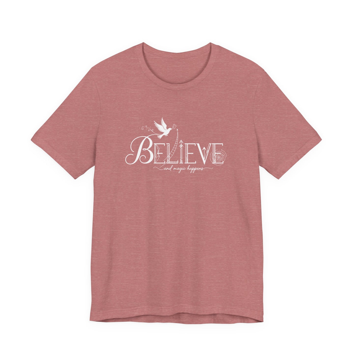 Believe and Magic Happens - T-Shirt