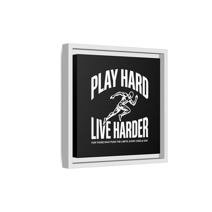 Play Hard / Live Harder - Framed Canvas