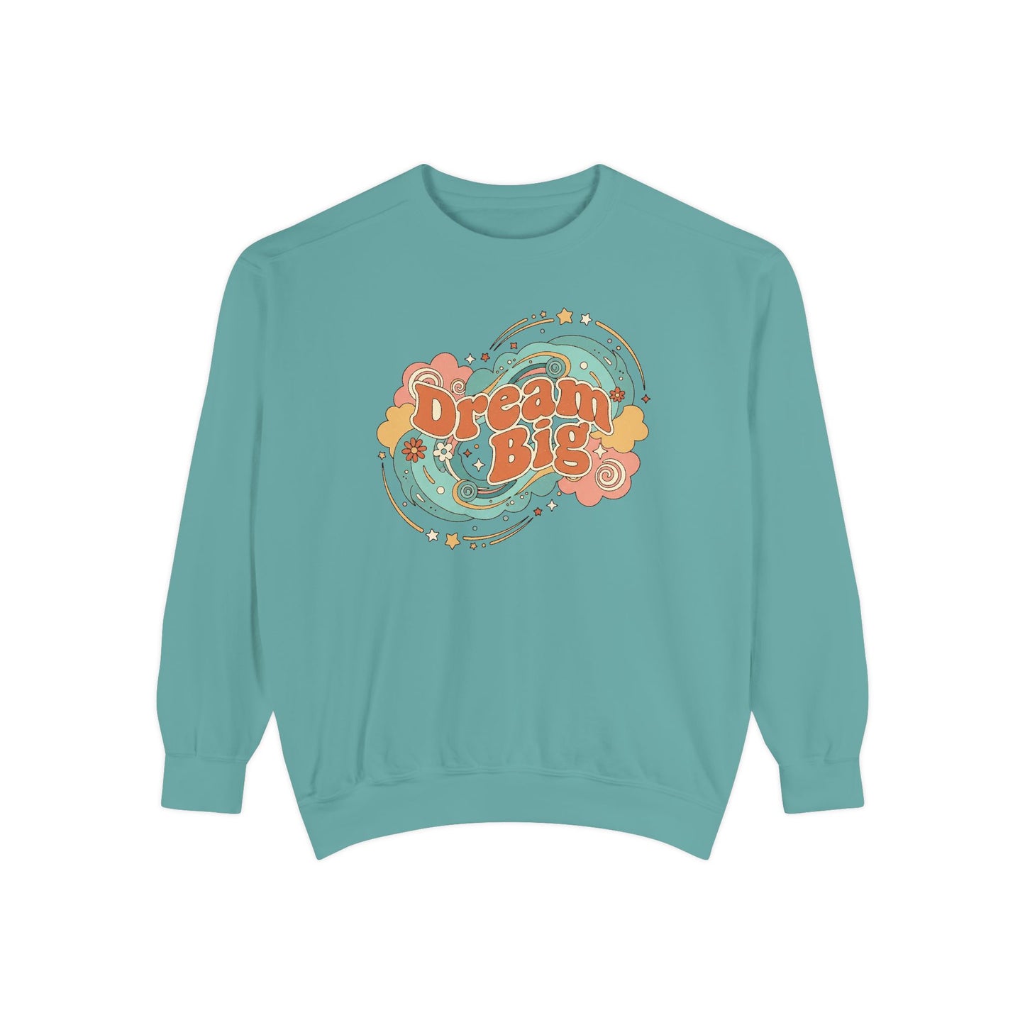 Dream Big - Sweatshirt