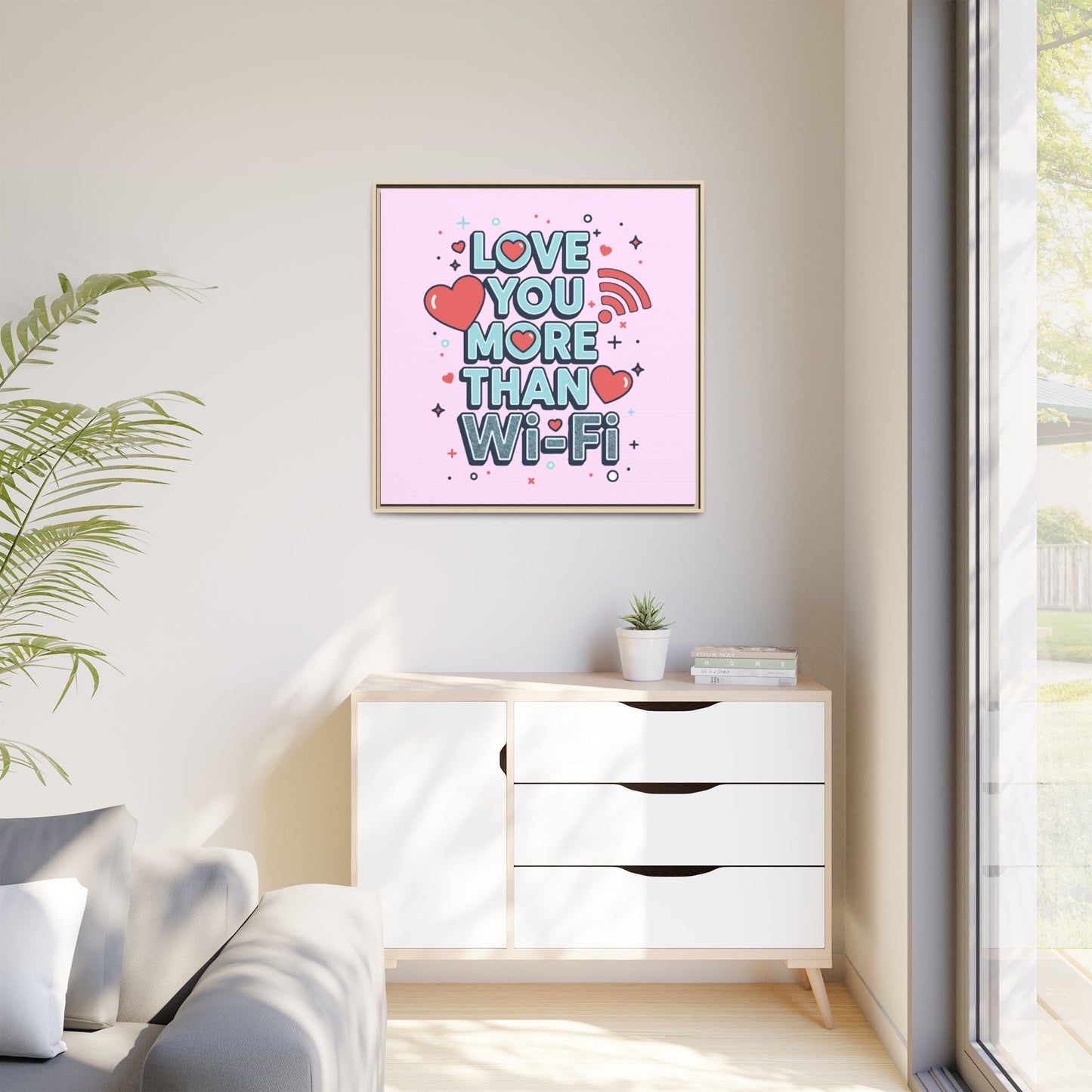 Love You More Than Wi‑Fi - Framed Canvas