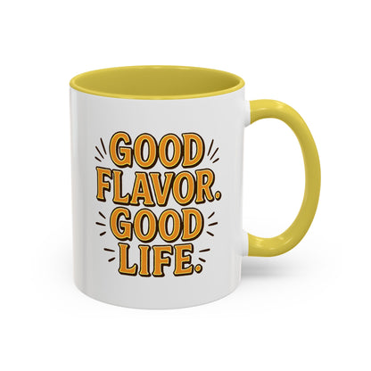 Good Flavor. Good Life. - Colorful Mug