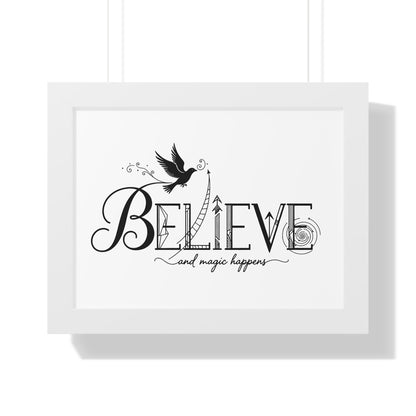 Believe and Magic Happens - Framed Poster