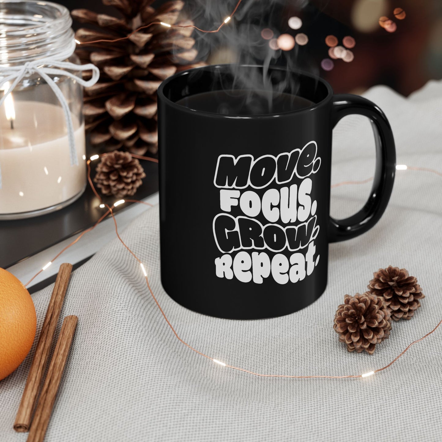 Move. Focus. Grow. Repeat. - Black Mug