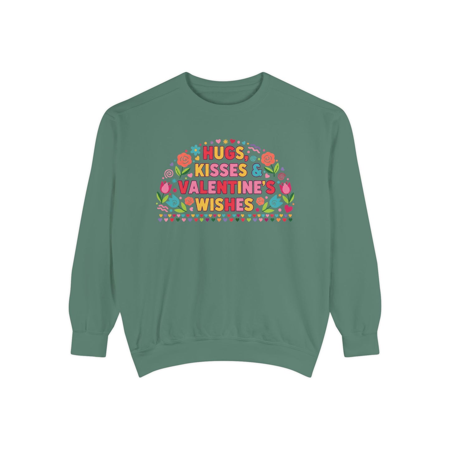 Hugs, Kisses & Valentine’s Wishes - Sweatshirt