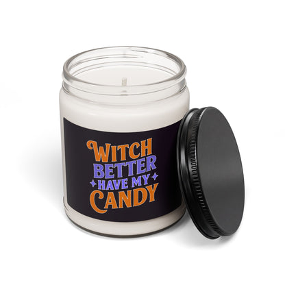 Witch Better Have My Candy - Scented Candle