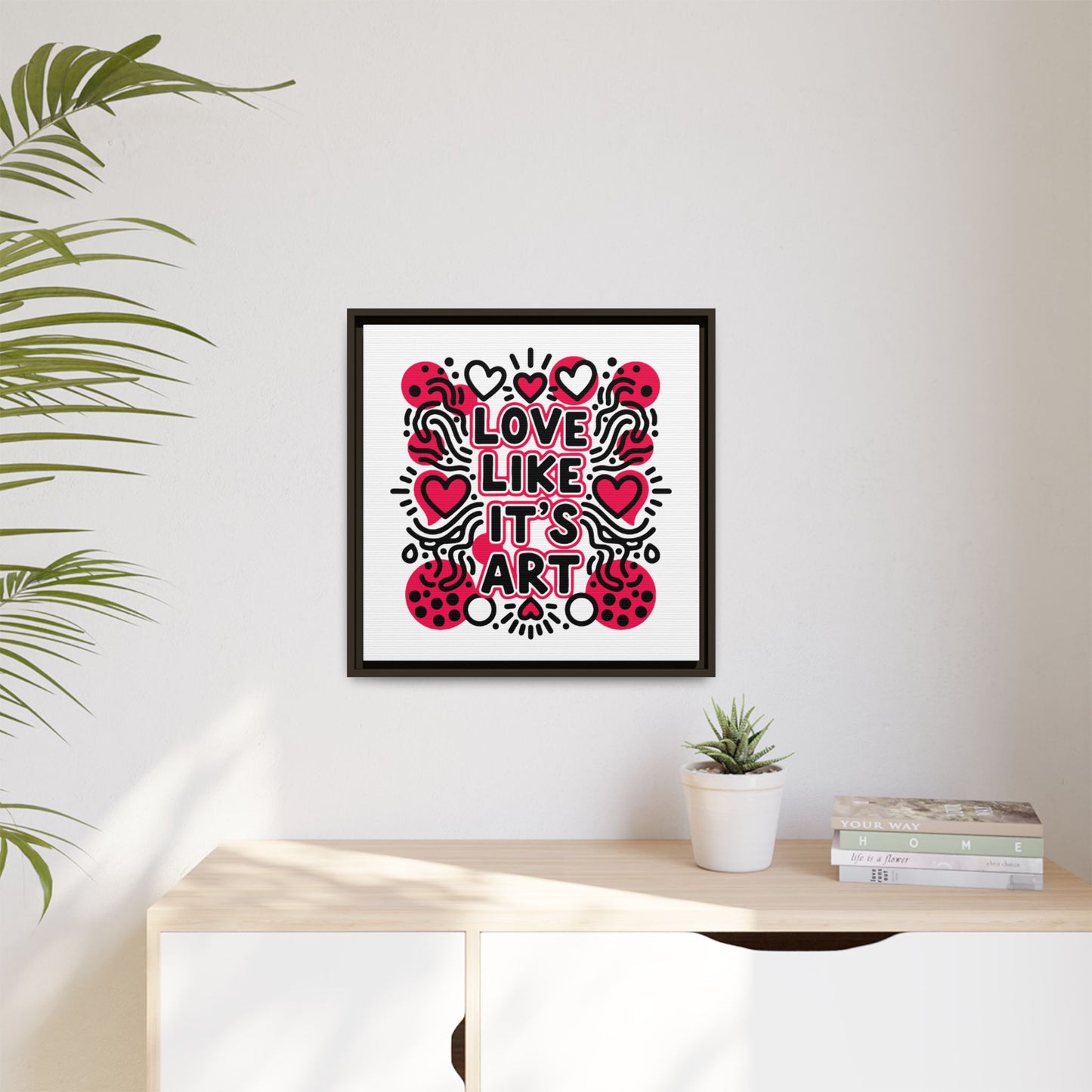 Love Like It's Art - Framed Canvas
