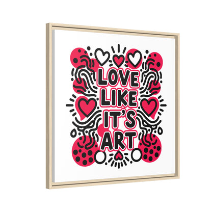 Love Like It's Art - Framed Canvas