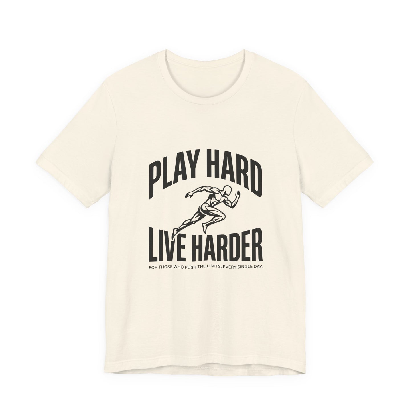 Play Hard / Live Harder - T-Shirt