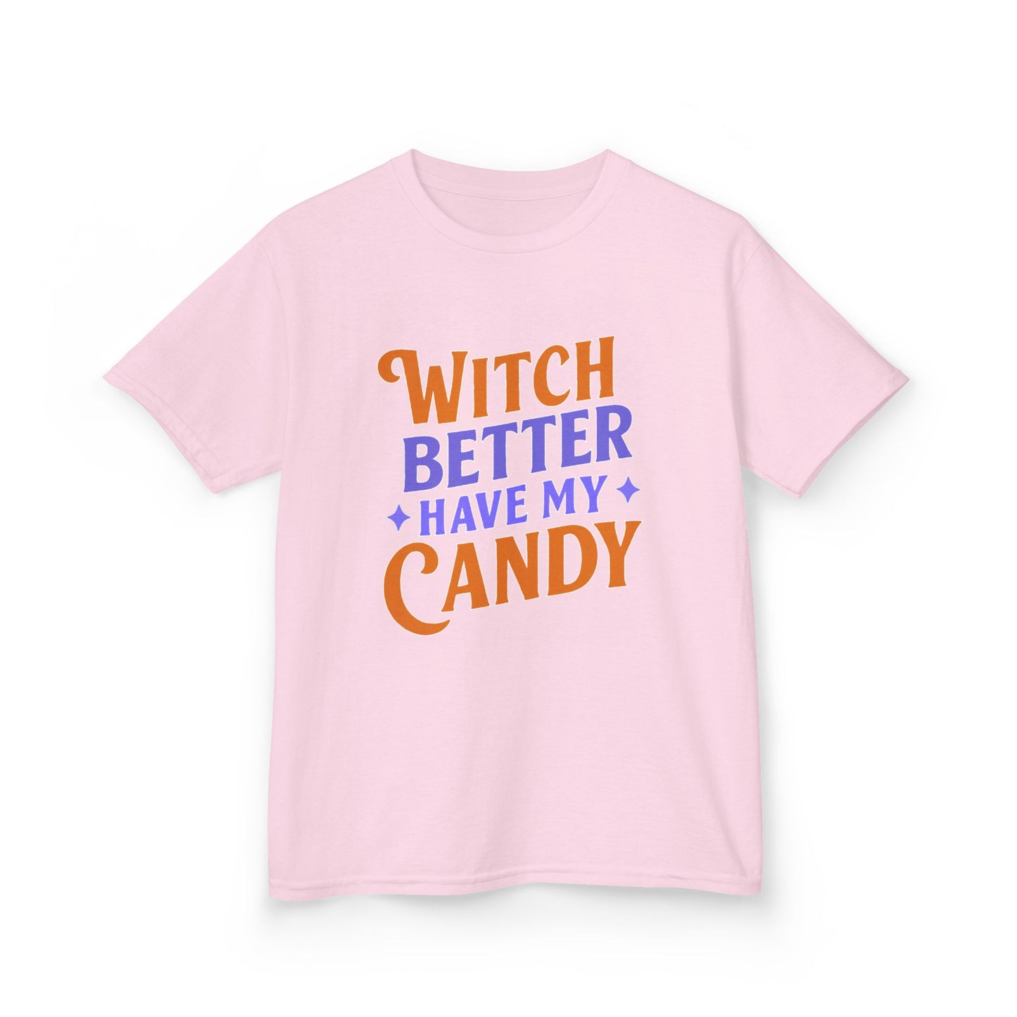 Witch Better Have My Candy - Kids Tee