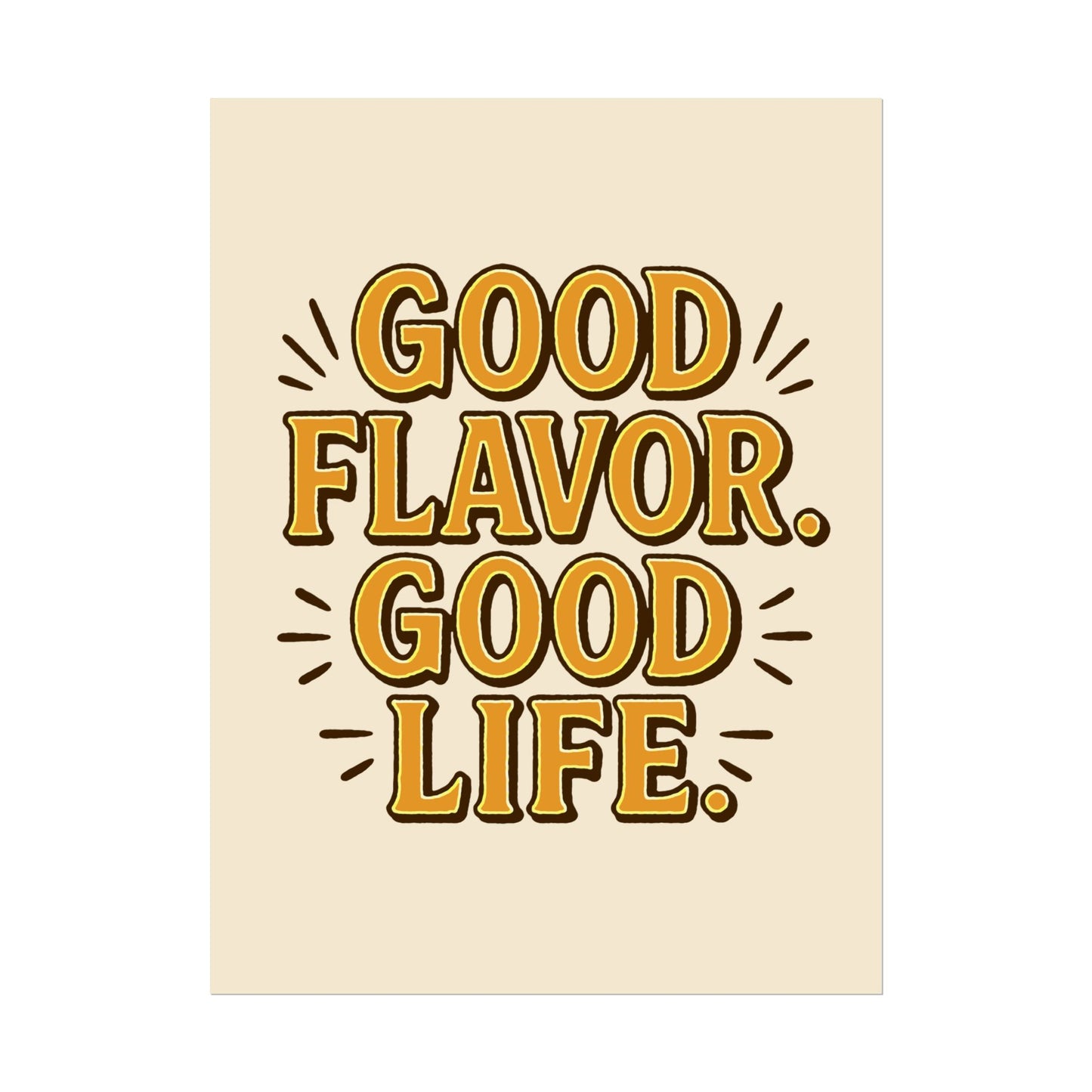 Good Flavor. Good Life. - Poster