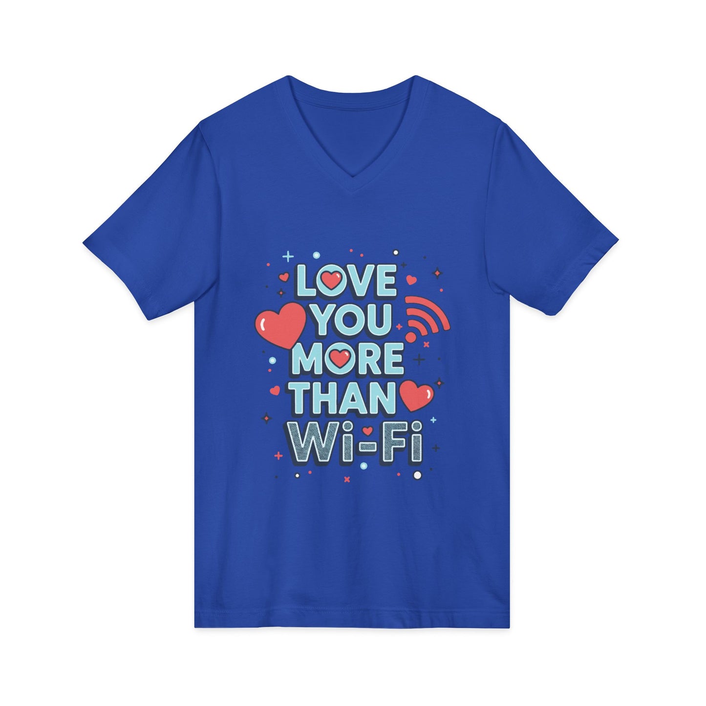 Love You More Than Wi-Fi - V-Neck Tee