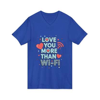 Love You More Than Wi-Fi - V-Neck Tee