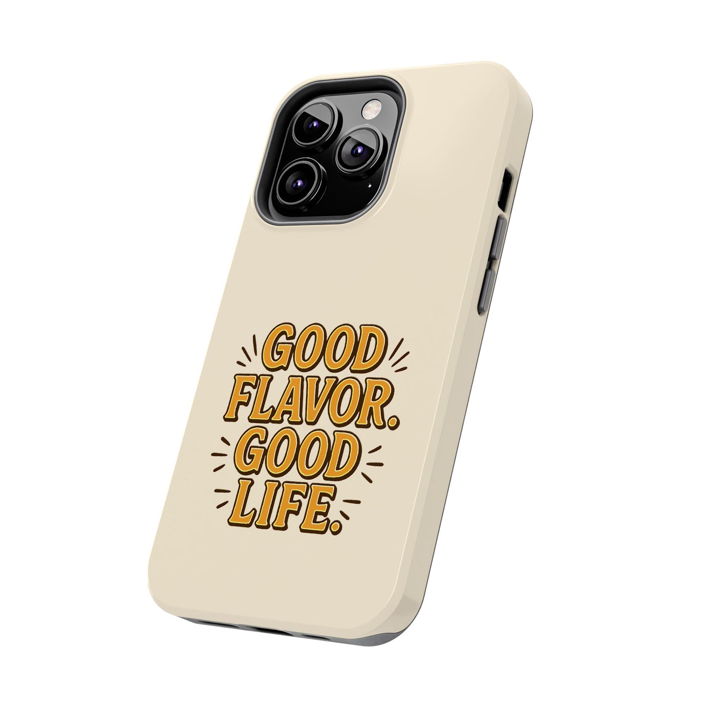 Good Flavor. Good Life. - Phone Case