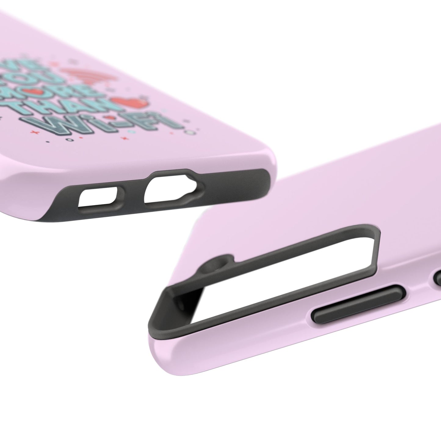 Love You More Than Wi‑Fi - Phone Case