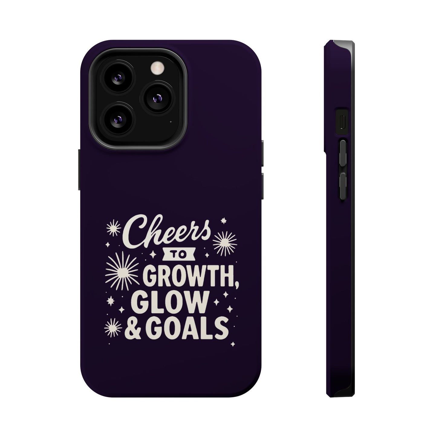 Cheers to Growth, Glow & Goals - Magnetic Phone Case