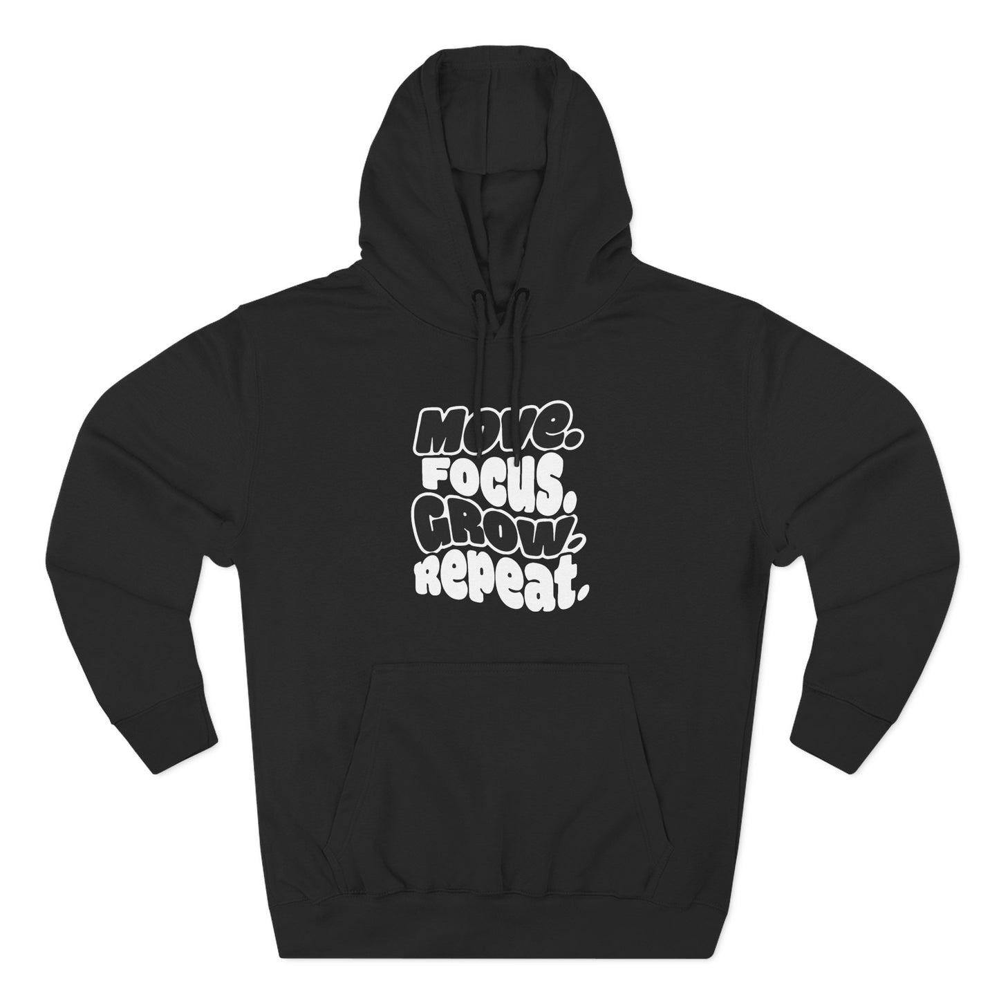 Move. Focus. Grow. Repeat. - Hoodie