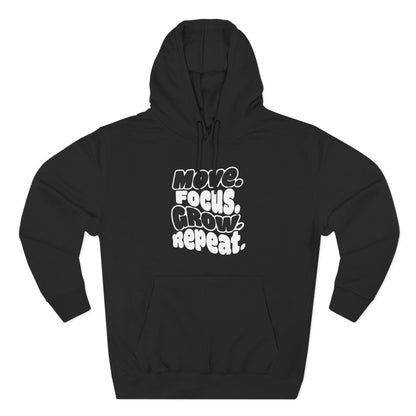 Move. Focus. Grow. Repeat. - Hoodie