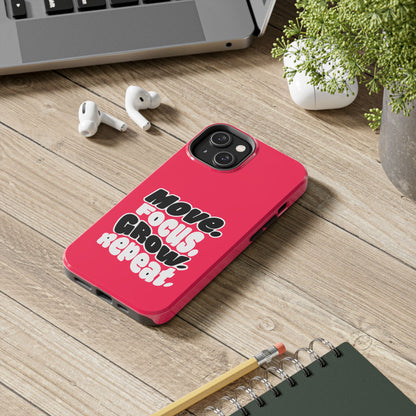 Move. Focus. Grow. Repeat. - Phone Case