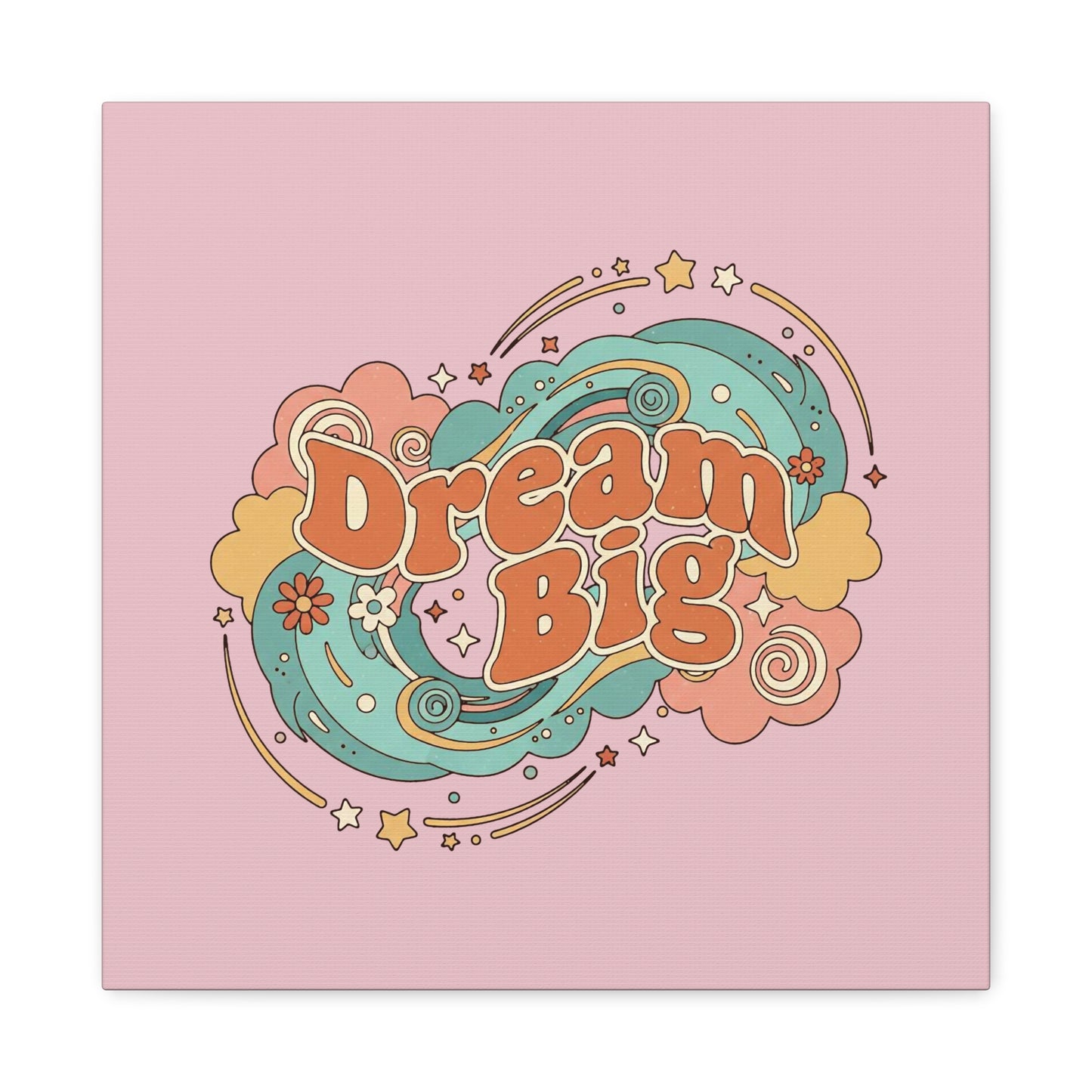 Dream Big - Canvas