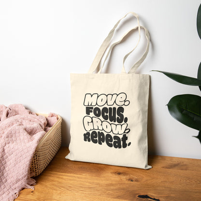 Move. Focus. Grow. Repeat. - Canvas Tote Bag