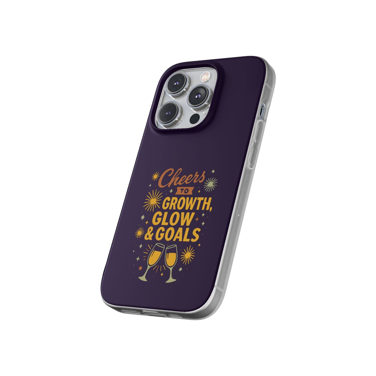 Cheers to Growth, Glow & Goals - Flexi Phone Case