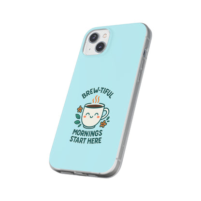 Brew-tiful Mornings Phone Case, Cute Coffee Flexi Cases, Gift for Coffee Lovers, Bright & Cheerful Phone Accessories