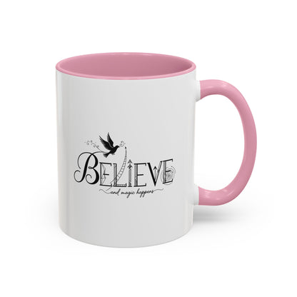 Believe and Magic Happens - Colorful Mug