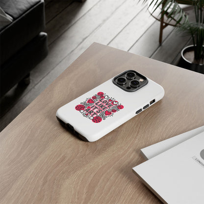 Love Like It's Art - Tough Phone Case