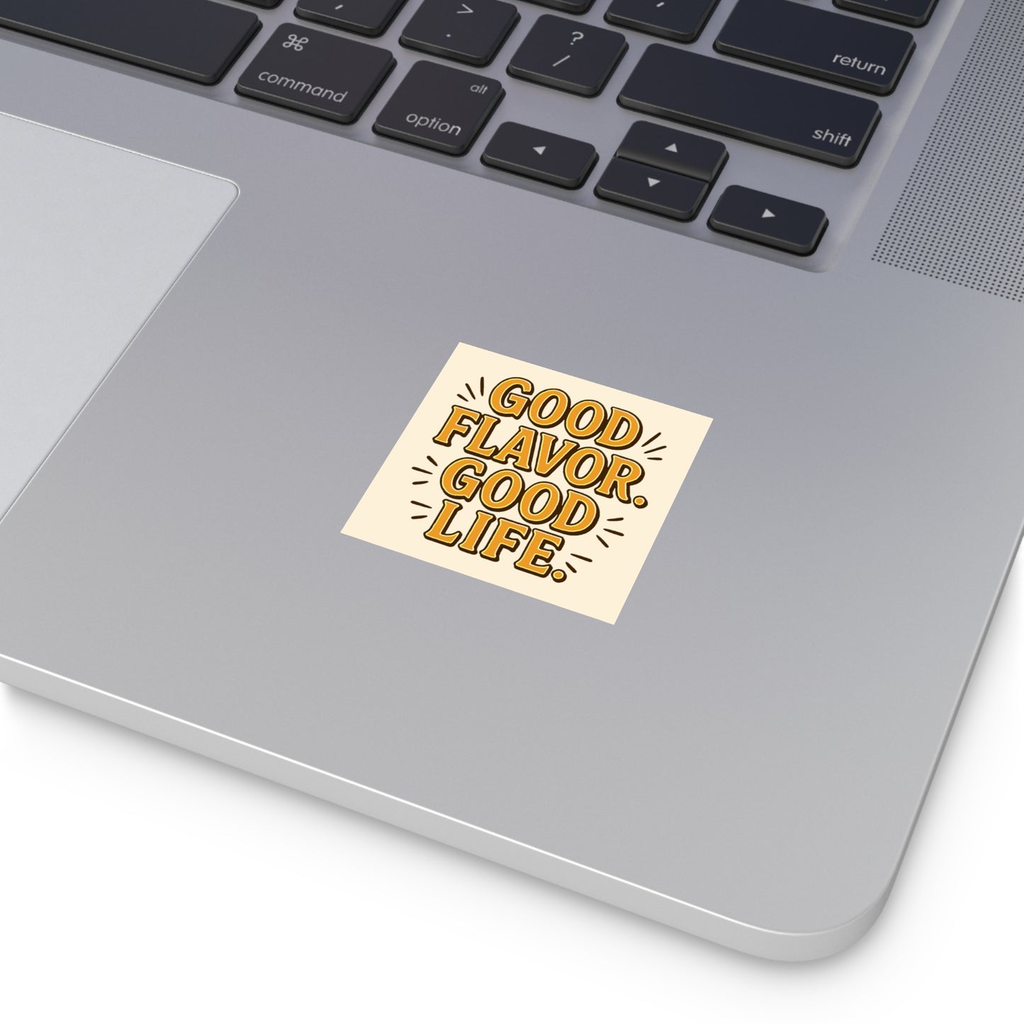 Good Flavor. Good Life. -Sticker