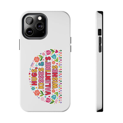 Hugs, Kisses & Valentine’s Wishes - Phone Case