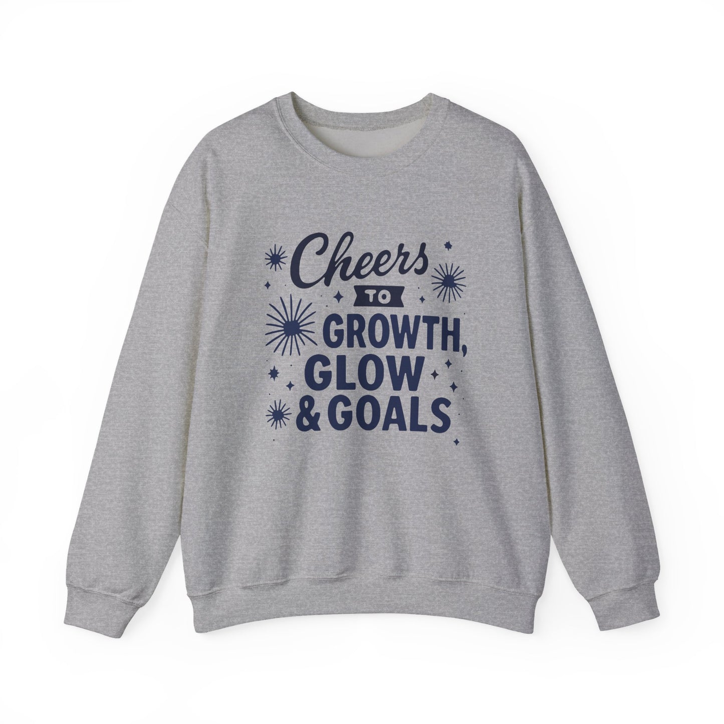 Cheers to Growth, Glow & Goals - Sweatshirt