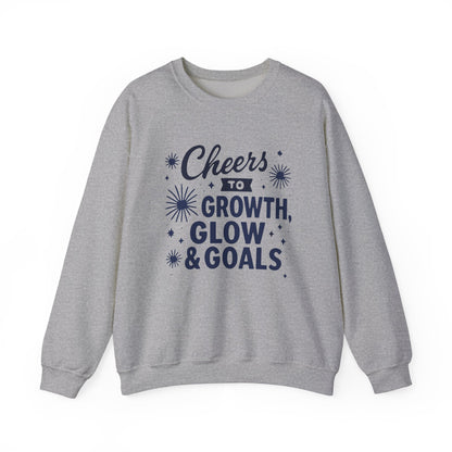 Cheers to Growth, Glow & Goals - Sweatshirt
