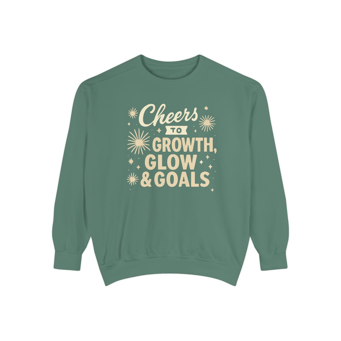 Cheers to Growth, Glow & Goals - Sweatshirt