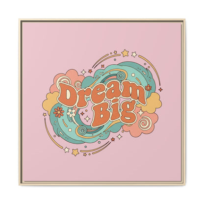 Dream Big - Framed Canvas
