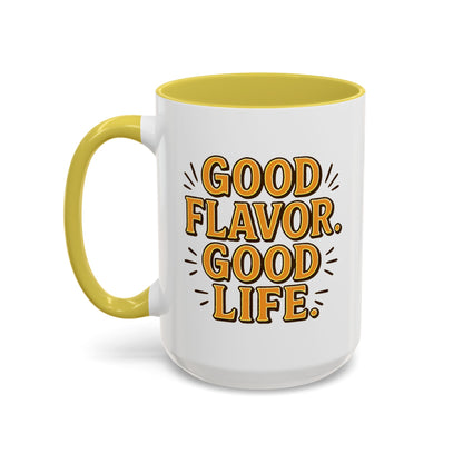 Good Flavor. Good Life. - Colorful Mug