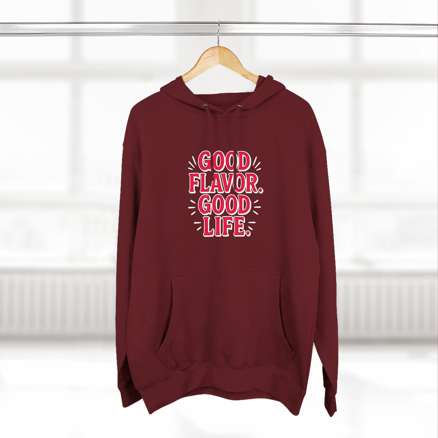 Good Flavor. Good Life. - Hoodie